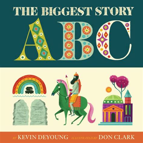 The biggest story ABC : DeYoung, Kevin, author .